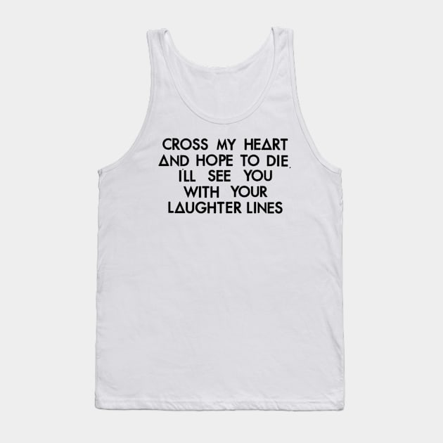 Laughter Lines (black) Tank Top by nynkuhhz